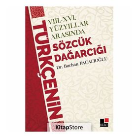 8 - 16 Yüzyıllar Arasında Türkçenin Sözcük Dağarcığı - Burhan Paçacı