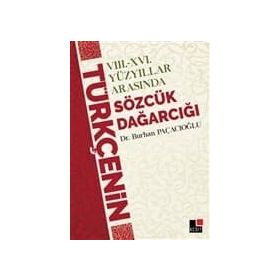 8 - 16 Yüzyıllar Arasında Türkçenin Sözcük Dağarcığı - Burhan Paçacı