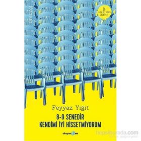8-9 Senedir Kendimi İyi Hissetmiyorum - Feyyaz Yiğit