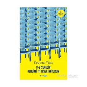 8-9 Senedir Kendimi İyi Hissetmiyorum - Feyyaz Yiğit