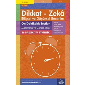 8-9 Yaş Dikkat - Zeka Bilişsel ve Düşünsel Beceriler 5. Kitap - 10 Dakikalık Testler Matematik ve Görsel Zeka Dikkat ve Zeka Akademisi Yayınları