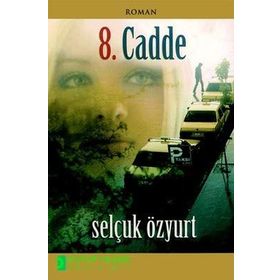 8. Cadde - Selçuk Özyurt