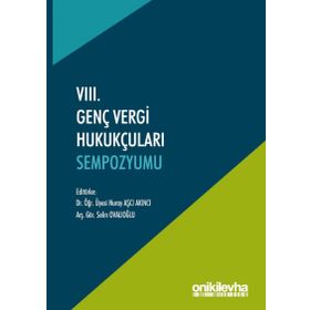 8 Genç Vergi Hukukçuları Sempozyumu - Bildiri Kitabı - Nuray Aşçı Akıncı