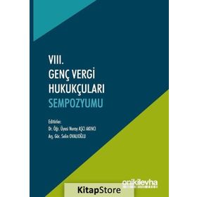 8 Genç Vergi Hukukçuları Sempozyumu - Bildiri Kitabı - Nuray Aşçı Akıncı