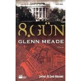 8. GÜN - GLENN MEADE