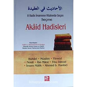 8 Hadis İmamının Kitabında Geçen Seçme Akaid Hadisleri - Salah b. Muhammed el-Budeyr