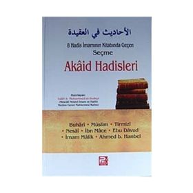 8 Hadis İmamının Kitabında Geçen Seçme Akaid Hadisleri - Salah b. Muhammed el-Budeyr
