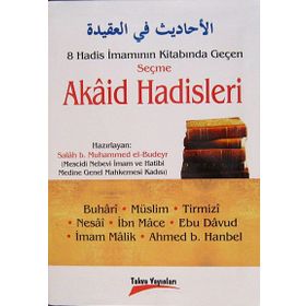 8 Hadis İmamının Kitabında Geçen Seçme Akaid Hadisleri - Salah b. Muhammed el-Budeyr