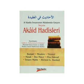 8 Hadis İmamının Kitabında Geçen Seçme Akaid Hadisleri - Salah b. Muhammed el-Budeyr