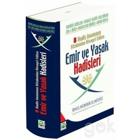 8 Hadis İmamının Kitabından Rivayet Edilen Emir ve Yasak Hadisleri - İbnü'l Mubarek el-Mevsili