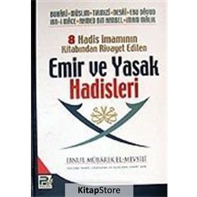 8 Hadis İmamının Kitabından Rivayet Edilen Emir ve Yasak Hadisleri - İbnü'l Mubarek el-Mevsili