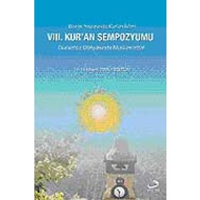 8. Kur’an Sempozyumu - Günümüz Dünyasında Müslümanlar - Kollektif Heyet-Kurul-Komisyon