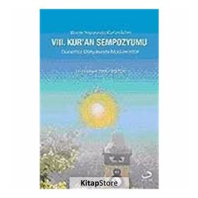 8. Kur’an Sempozyumu - Günümüz Dünyasında Müslümanlar - Kollektif Heyet-Kurul-Komisyon