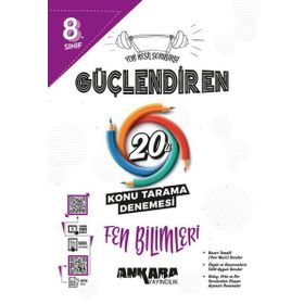 8. Sınıf Fen Bilimleri Güçlendiren 20 Konu Tarama Denemesi Ankara Yayıncılık