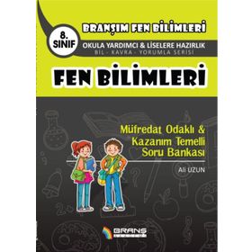8. Sınıf Fen Bilimleri Müfredat Odaklı - Kazanım Temelli Soru Bankası - Ali Uzun