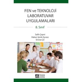 8. SINIF FEN VE TEKNOLOJI LABORATUVAR UYGULAMALARI - SALIH ÇEPNİ;HAKAN ŞEVKİ AYVACI;EMINE ÇİL