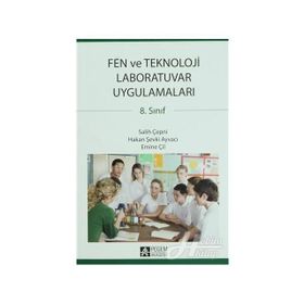 8. SINIF FEN VE TEKNOLOJI LABORATUVAR UYGULAMALARI - SALIH ÇEPNİ;HAKAN ŞEVKİ AYVACI;EMINE ÇİL