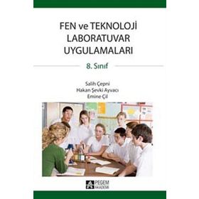 8. SINIF FEN VE TEKNOLOJI LABORATUVAR UYGULAMALARI - SALIH ÇEPNİ;HAKAN ŞEVKİ AYVACI;EMINE ÇİL