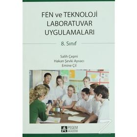 8. SINIF FEN VE TEKNOLOJI LABORATUVAR UYGULAMALARI - SALIH ÇEPNİ;HAKAN ŞEVKİ AYVACI;EMINE ÇİL