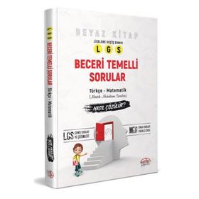 8. Sınıf Lgs Beceri Temelli Sorular Nasıl Çözülür Beyaz Kitap-Editör Yayınları