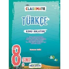 8. Sınıf Lgs Classmate Türkçe Konu Anlatımı - Okyanus Yayınları