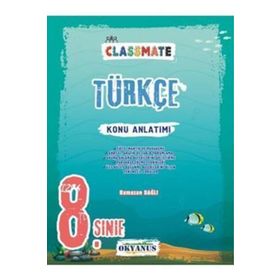 8. Sınıf Lgs Classmate Türkçe Konu Anlatımı - Okyanus Yayınları