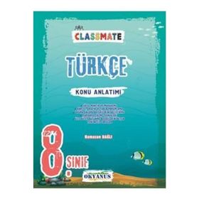 8. Sınıf Lgs Classmate Türkçe Konu Anlatımı - Okyanus Yayınları