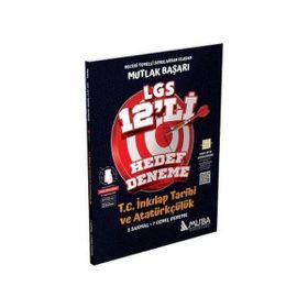 8. Sınıf LGS T. C. İnkılap Tarihi ve Atatürkçülük 12'li Hedef Deneme - Muba Yayınları