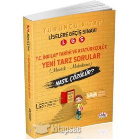 8.Sınıf LGS T.C. İnkılap Tarihi ve Atatürkçülük Mantık Muhakeme Soruları Nasıl Çözülür Turuncu Kitap - Editör Yayınları