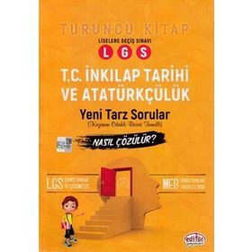 8.Sınıf LGS T.C. İnkılap Tarihi ve Atatürkçülük Mantık Muhakeme Soruları Nasıl Çözülür Turuncu Kitap - Editör Yayınları
