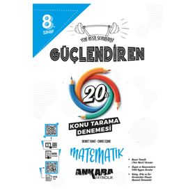 8. Sınıf Matematik Güçlendiren 20 Konu Tarama Denemesi - Ankara Yayıncılık