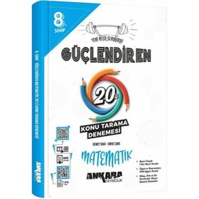 8. Sınıf Matematik Güçlendiren 20 Konu Tarama Denemesi - Ankara Yayıncılık