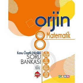 8. Sınıf Matematik Orjin Etkinlikli Konu Özetli Soru Bankası-Gama Okul Yayınları