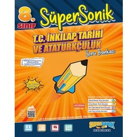 8. Sınıf Süpersonik T.C. İnkılap Tarihi ve Atatürkçülük Soru Bankası Süpersonik Yayınları