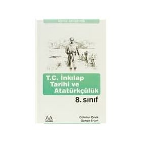 8. SINIF T.C. İNKILAP TARIHI VE ATATÜRKÇÜLÜK KONU ANLATIMLI - GÜLNİHAL ÇEVİK, GAMZE ERCAN
