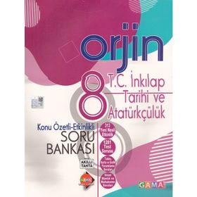 8. Sınıf T.C. İnkılap Tarihi ve Atatürkçülük Orjin Konu Özetli Etkinlikli Soru Bankası-Gama Okul Yayınları