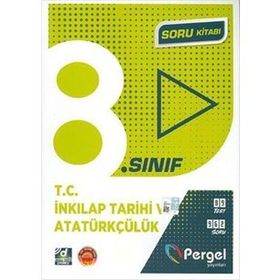 8. Sınıf T.C. İnkılap Tarihi ve Atatürkçülük Soru Kitabı Kollektif Pergel Yayınları