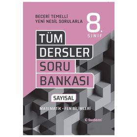 8. Sınıf Tüm Dersler Sayısal Beceri Temelli Soru Bankası-Tudem Yayınları