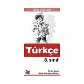 8. SINIF TÜRKÇE KONU ANLATIMLI YARDIMCI DERS KİTABI - NIHAN ÖZKAN;ASIYE BELOVACIKLI AKÇAM
