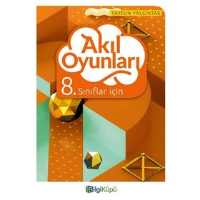 8.Sınıflar İçin Akıl Oyunları-Bilgi Küpü Yayınları