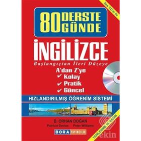 80 DERSTE 80 GÜNDE İNGILIZCE BAŞLANGIÇTAN İLERI DÜZEYE - B. ORHAN DOĞAN
