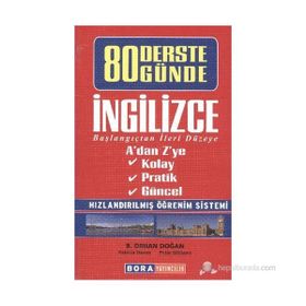 80 DERSTE 80 GÜNDE İNGILIZCE BAŞLANGIÇTAN İLERI DÜZEYE - B. ORHAN DOĞAN