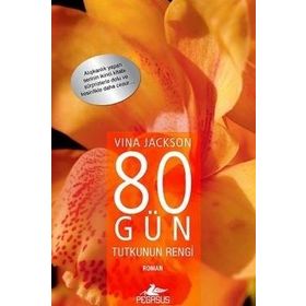 80 GÜN TUTKUNUN RENGI - VINA JACKSON
