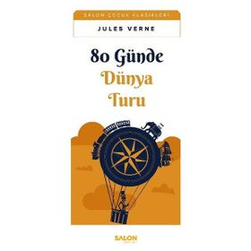 80 Günde Dünya Turu - Salon Çocuk Klasikleri