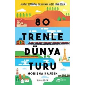 80 Trenle Dünya Turu - Monisha Rajesh
