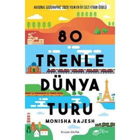 80 Trenle Dünya Turu - Monisha Rajesh