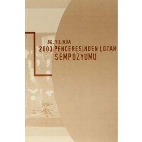 80. Yılında 2003 Penceresinden Lozan Sempozyumu - Kollektif