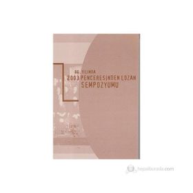 80. Yılında 2003 Penceresinden Lozan Sempozyumu - Kollektif