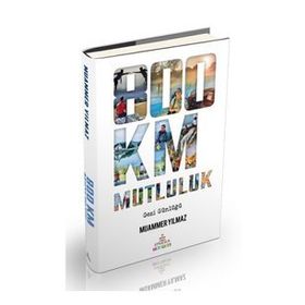 800 Km Mutluluk / Çantasız Yürüyüş (Ciltli) - Muammer Yılmaz - Ephesus Yayınları