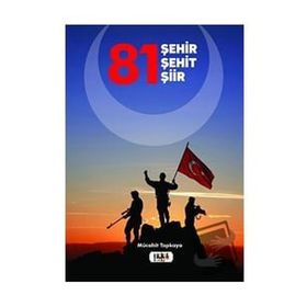 81 Şehir Şehit Şiir - Mücahit Topkaya